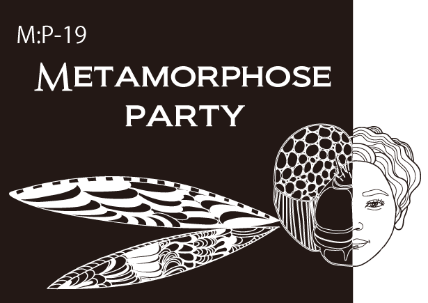METAMORPHOSE Party